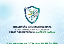 Integração Interinstitucional e os caminhos para conter o Crime Organizado na América Latina